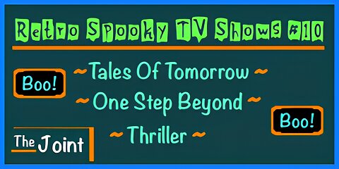 The Joint ☛ Retro - Spooky TV #10 | One Step Beyond, Tales of Tomorrow and Thriller are featured!