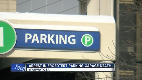 Suspect arrested in connection to Froedtert parking garage death