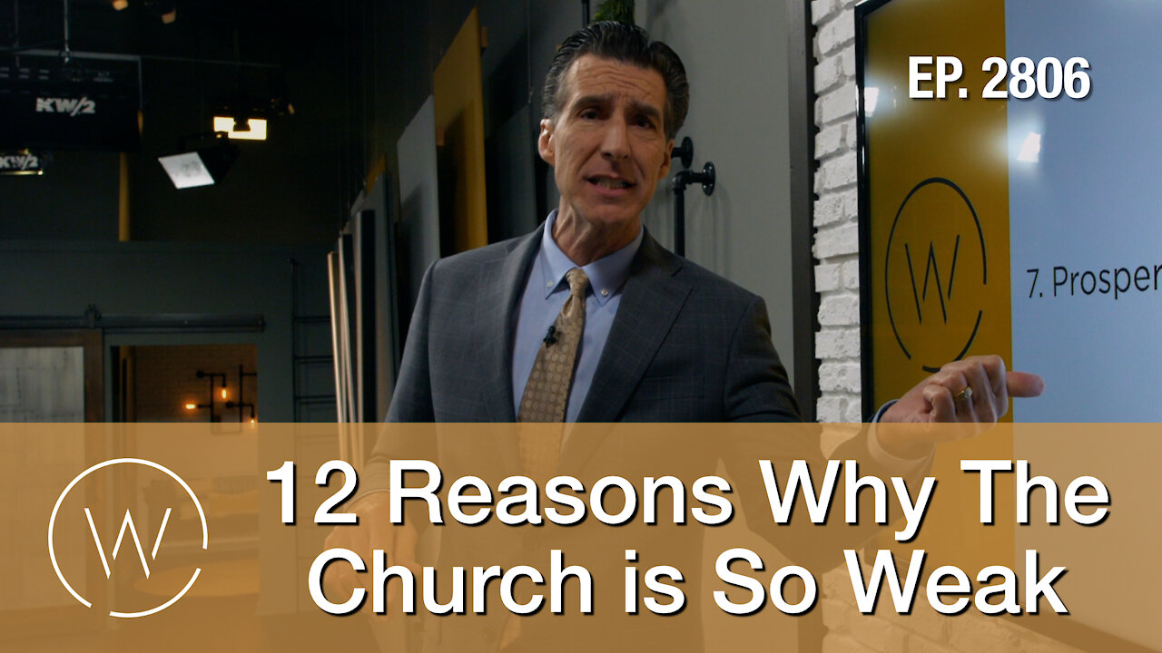 12 Reasons Why The Church is So Weak