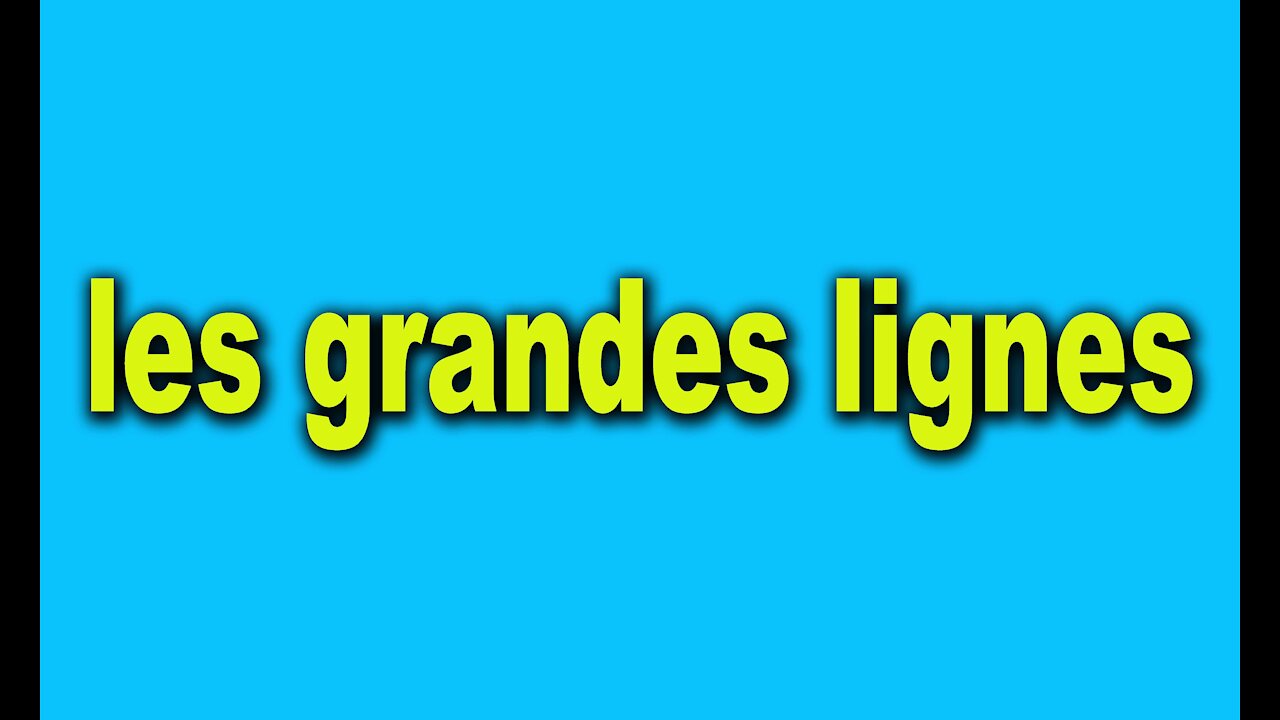 les grandes lignes