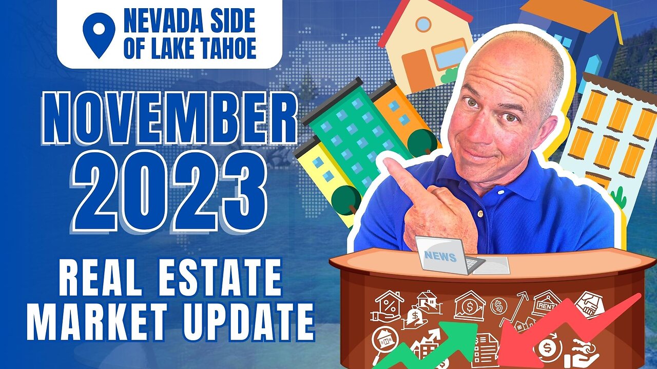 NOVEMBER 2023: Nevada Side of Lake Tahoe Real Estate Market Update 📰🏠