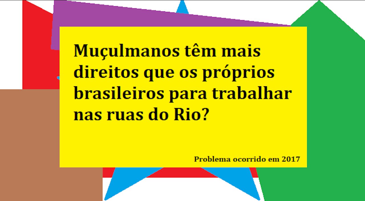 Muçulmanos têm prioridade para trabalhar nas ruas do Rio?