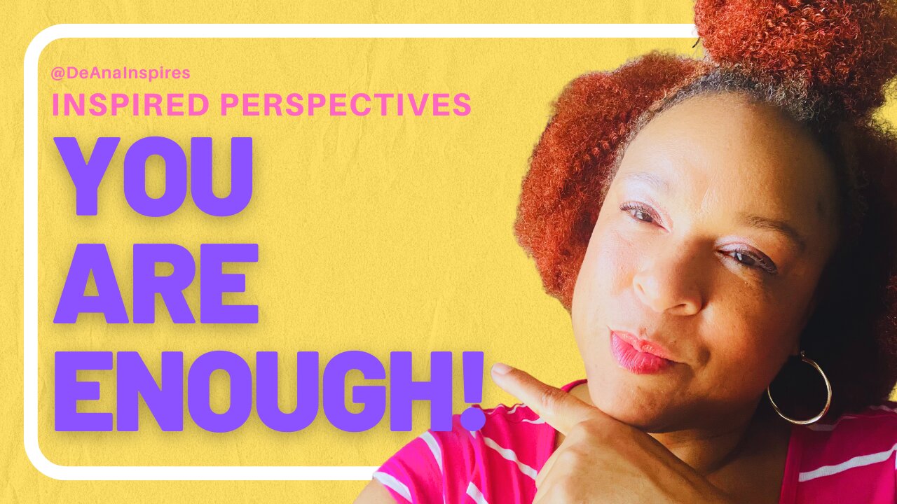 You Are Enough!