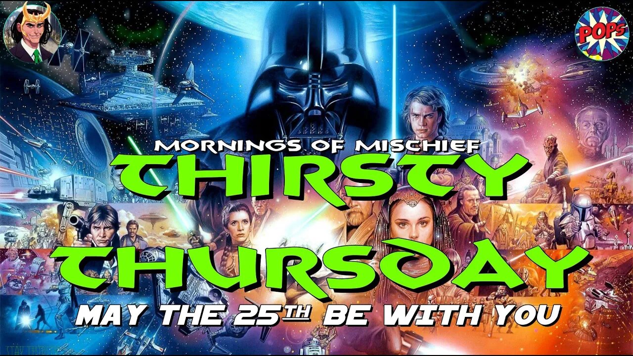 Thirsty Thursday - May the 25th be with you!