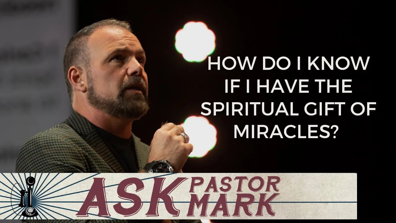 How do I know if I have the Spiritual Gift of Miracles?