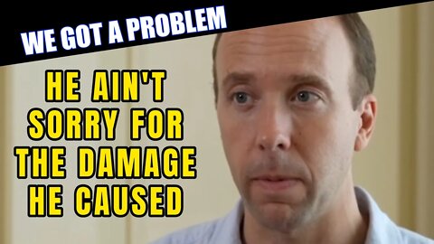 Matt Hancock Is Not Sorry for The Carnage His Policy Choices Caused