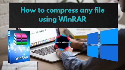 How to compress or any file in Windows 10 || WinRAR 2021