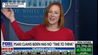 Psaki: Biden Doesn't Have Time to Think