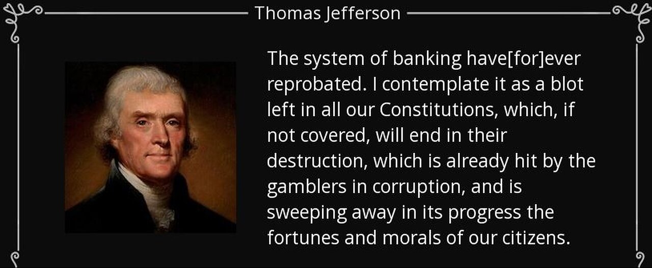 BANKING INSTITUTIONS ARE MORE DANGEROUS TO OUR LIBERTIES THAN STANDING ARMIES