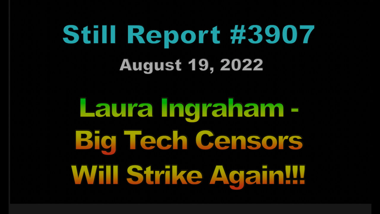 Laura Ingraham – Big Tech Censors Will Strike Again, 3907