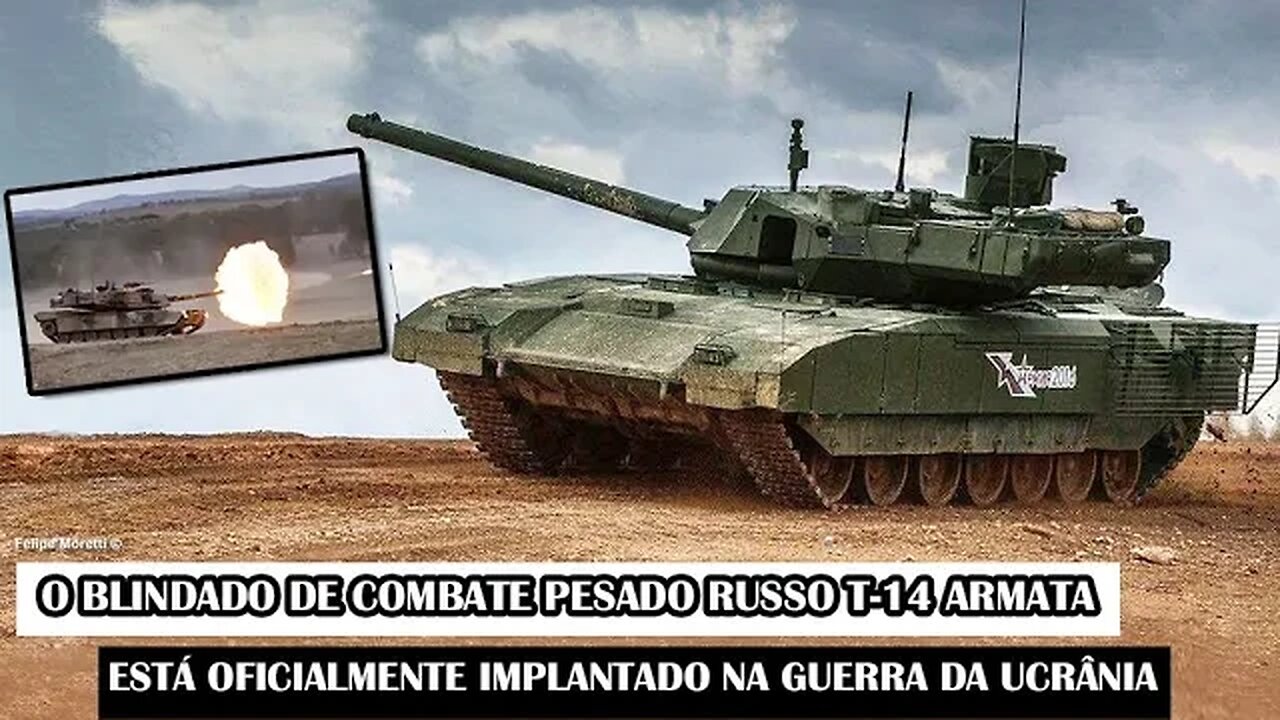 O Blindado De Combate Pesado Russo T-14 Armata Está Oficialmente Implantado Na Guerra Da Ucrânia