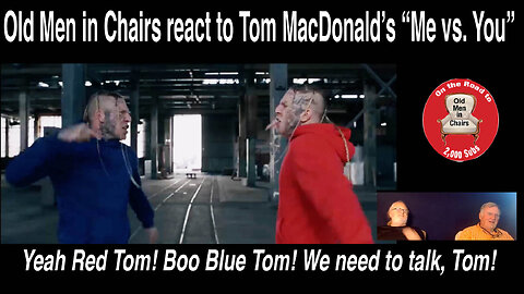 Old Men in Chairs react to Tom MacDonald's "You vs. Me" How we really feel! #reaction #hog4life