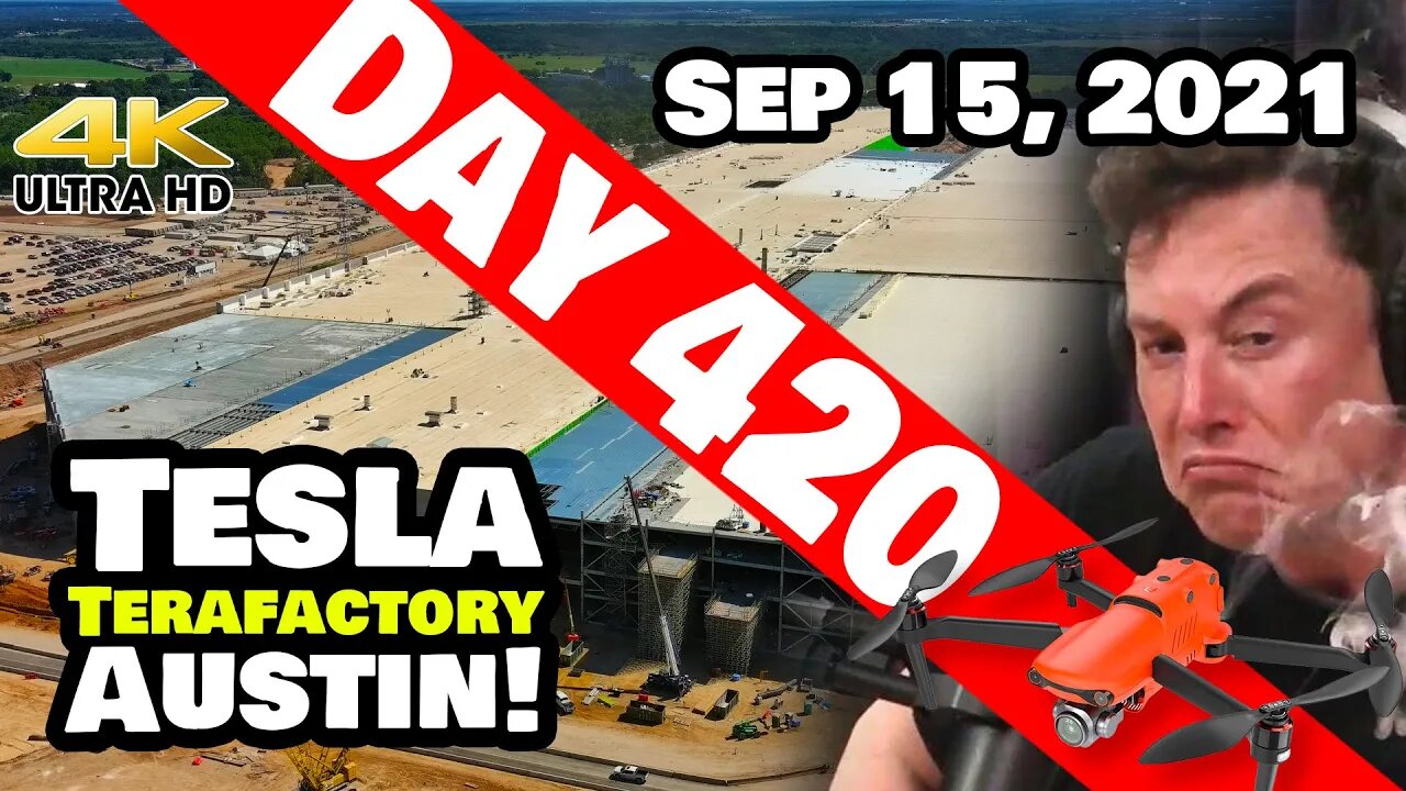 Tesla Gigafactory Austin 4K Day 420 - 9/15/21 - Tesla Terafactory Texas - GIGA TEXAS ON DAY 420!