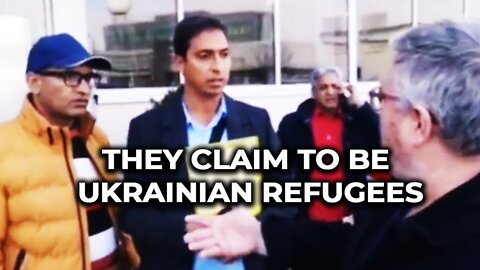 They claim to be Ukranian refugees