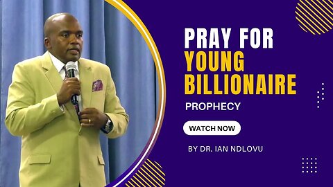 Pray for young billionaire - Prophecy