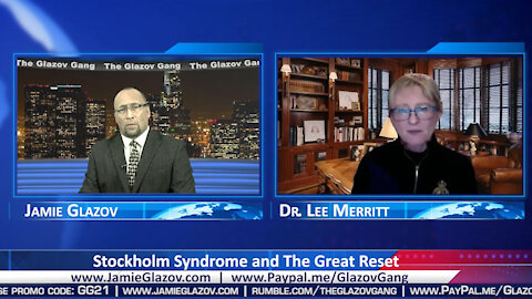 Dr. Lee Merritt: Stockholm Syndrome and The Great Reset.