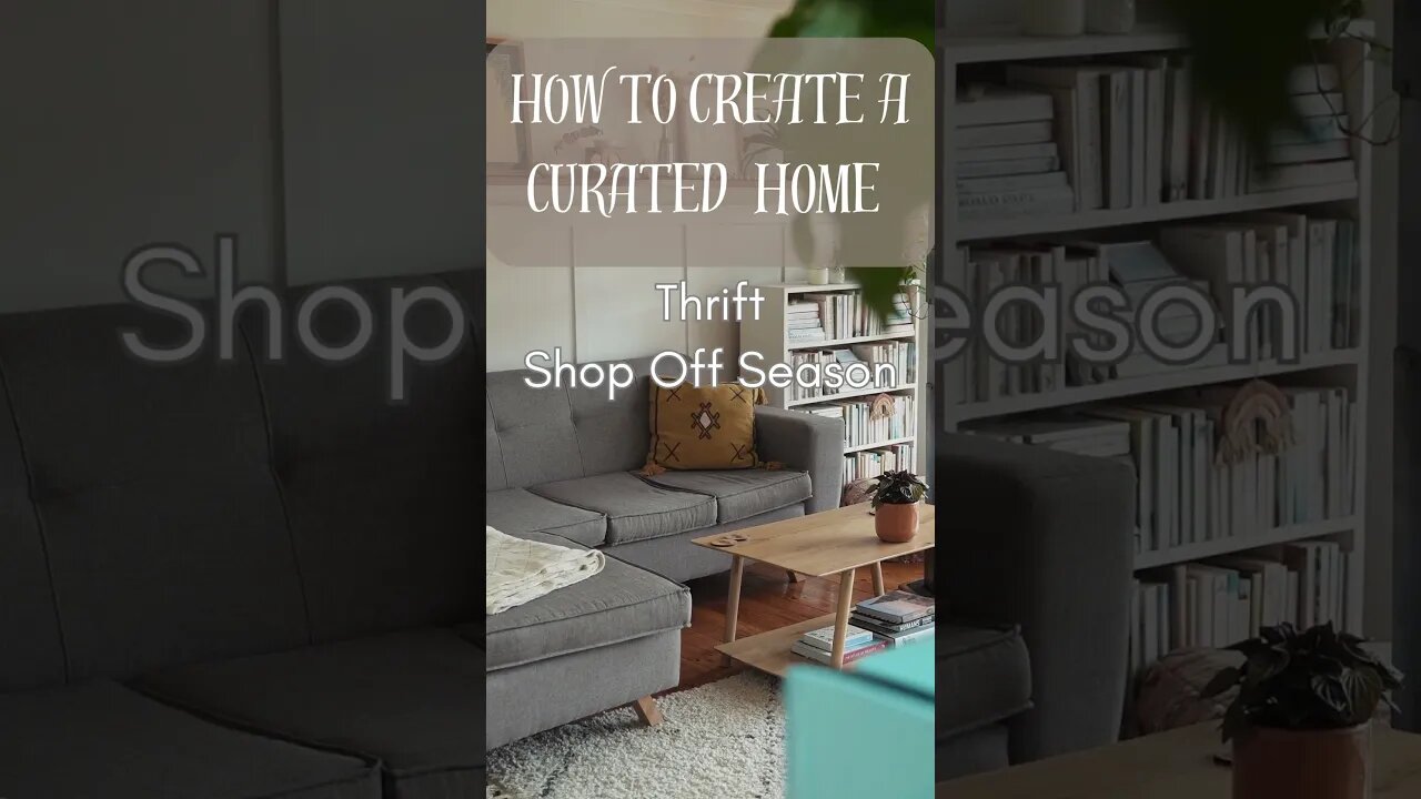 HOW TO CREATE A CURATED HOME