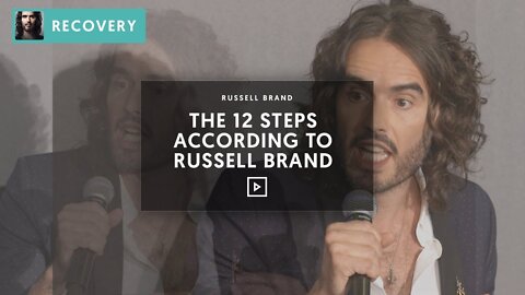 The 12 Steps According To Russell Brand