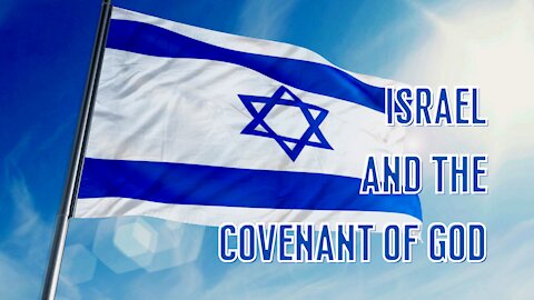 Israel and the Covenant of God