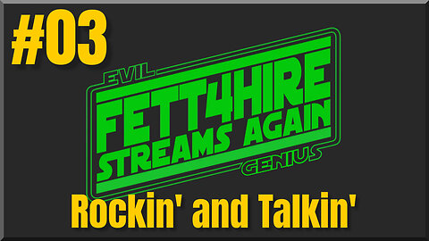 #03 Rockin' and Talkin' [Livestream]