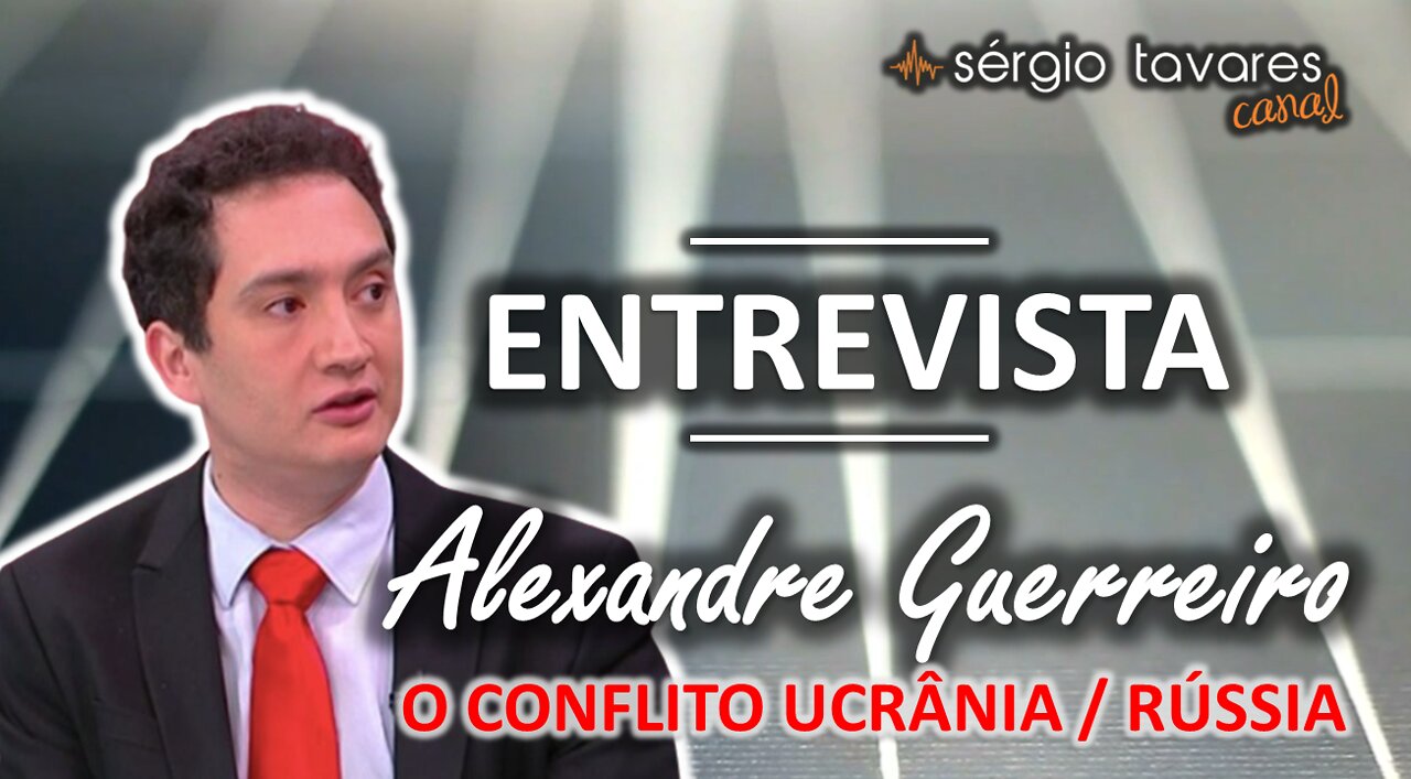 🎙Entrevista com 𝗔𝗹𝗲𝘅𝗮𝗻𝗱𝗿𝗲 𝗚𝘂𝗲𝗿𝗿𝗲𝗶𝗿𝗼 (28/06/2022): os interesses e mentiras no conflito Ucrânia/Rússia.