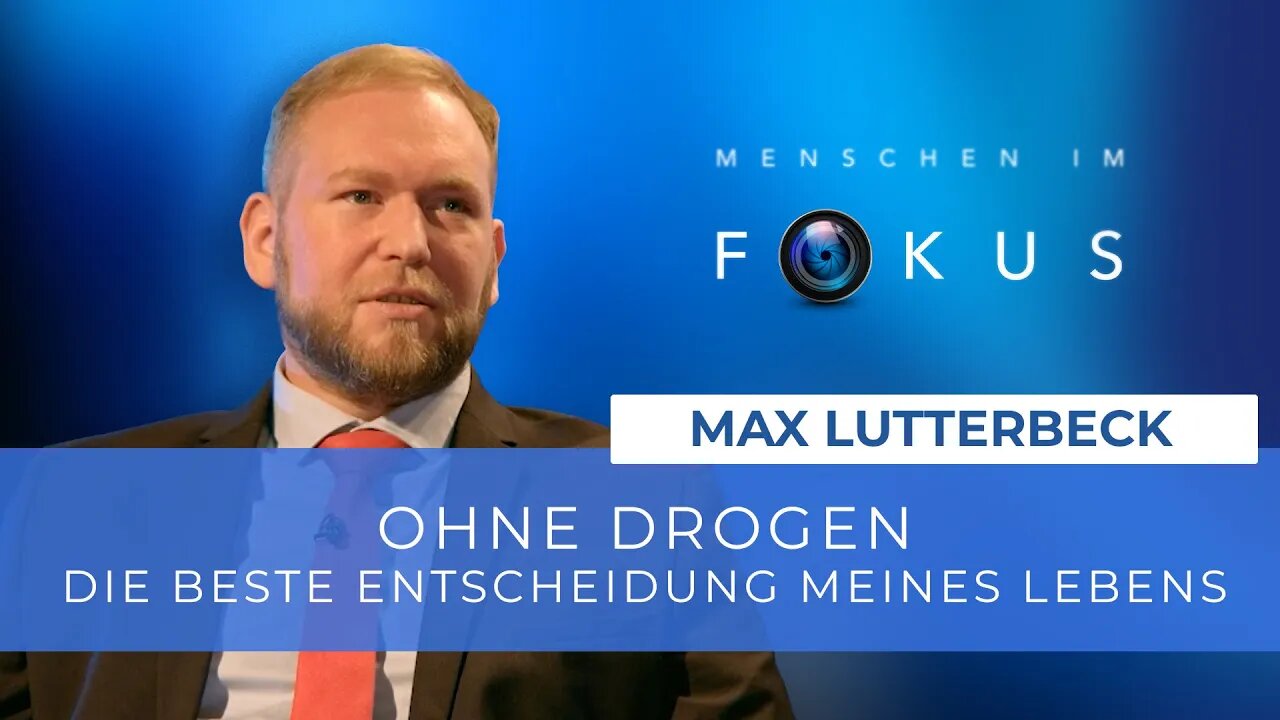 Ohne Drogen - Die beste Entscheidung meines Lebens # Max Lutterbeck # Menschen im Fokus