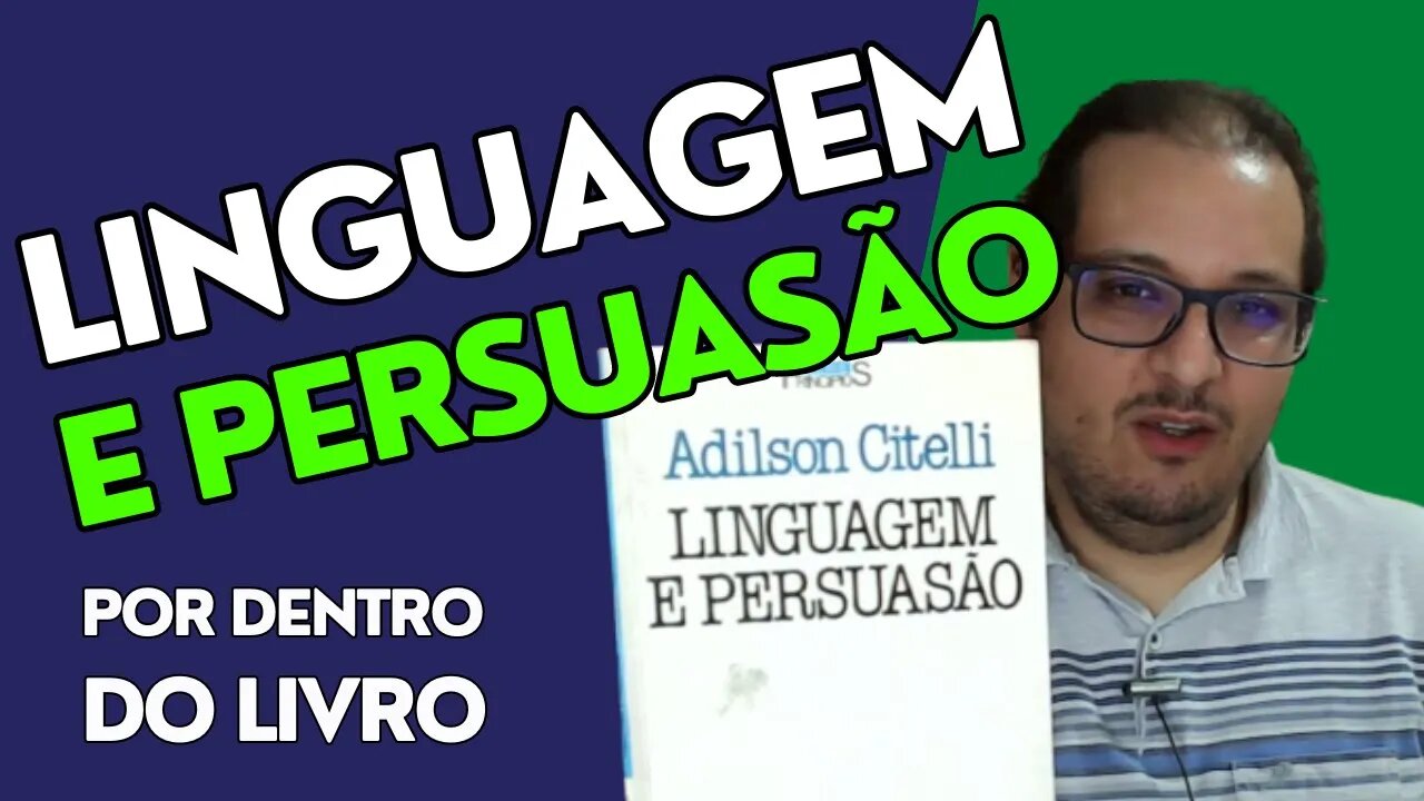 Por dentro do livro Linguagem e Persuasão, de Adilson Citelli