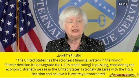 JANET YELLEN: "The United States has the strongest financial system in the world."