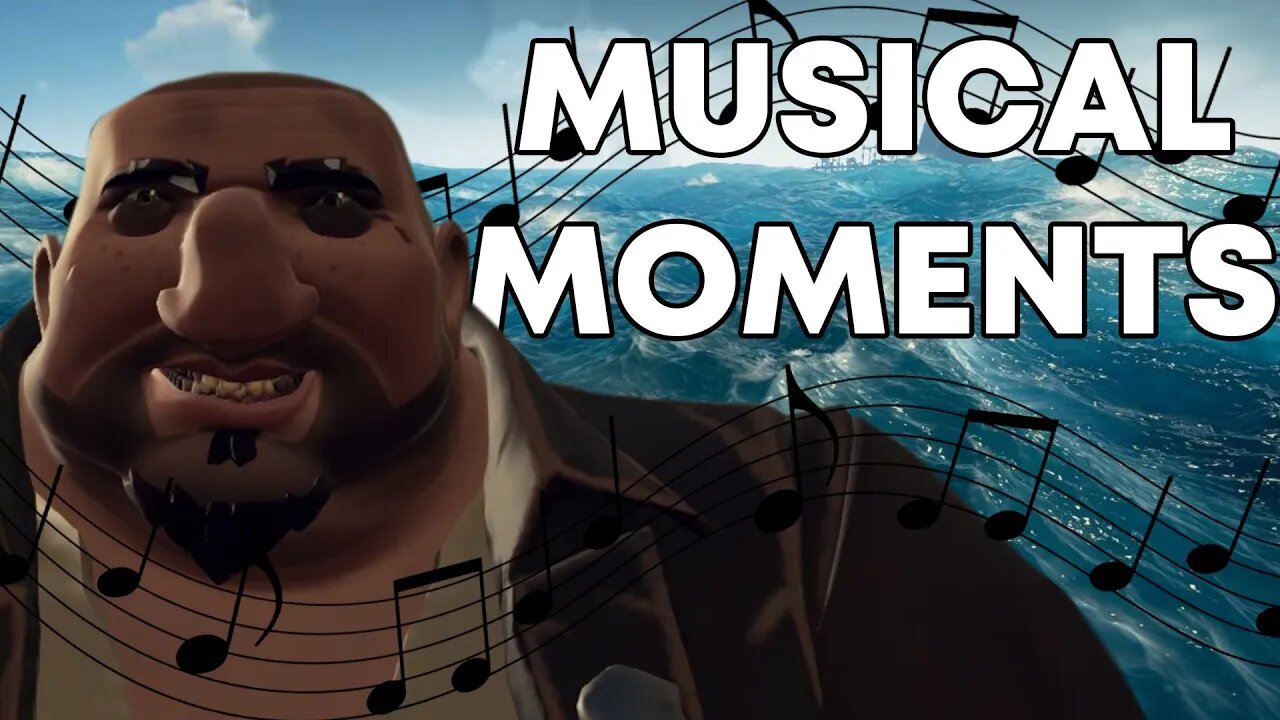 Musical Sea of Thieves moments