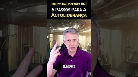 Sistema Instantâneo: 5 Passos Para A Autoliderança #minutodaliderança 411