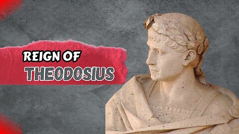 The Reign of Theodosius || A Moment In History ||