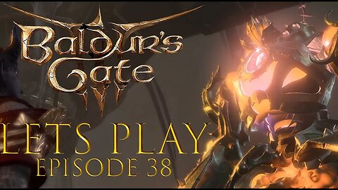 Baldur's Gate 3 Episode 38