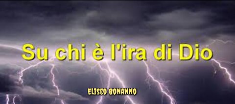 GIOVANNI 7: L´IRA DI DIO E´ SU DI LORO