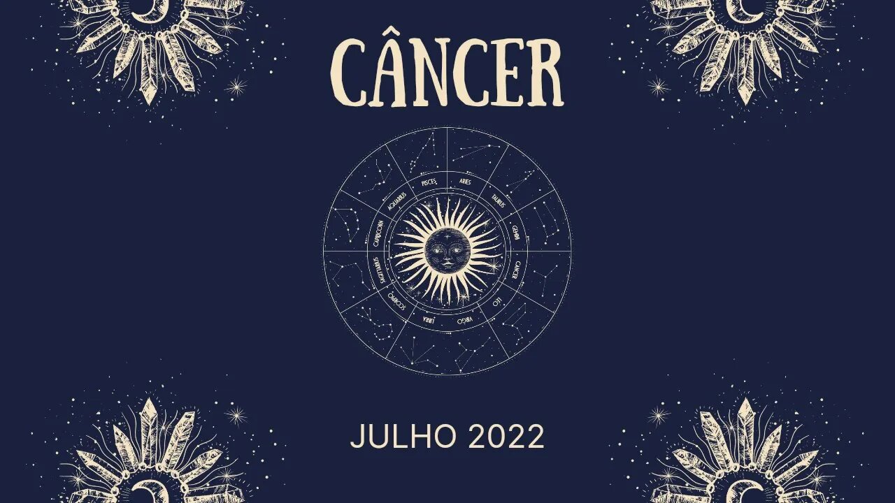 Câncer ♋️ Julho 2022 - A melhor forma de ostentar seu sucesso é se doando ao próximo!