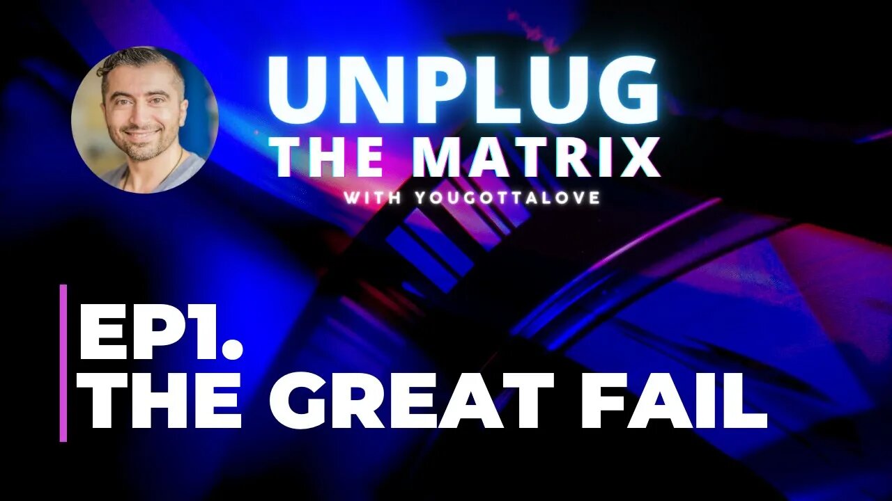 Unplug The Matrix Ep1 Great reset FAIL: The great awakening has begun