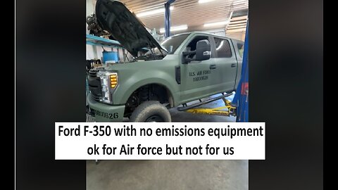 Ford F 350 Diesel with no emissions equipment is legal...for Air Force