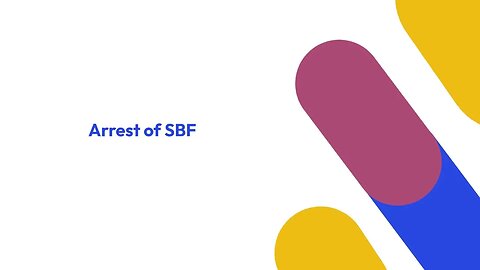 ARREST OF FTX FOUNDER SBF