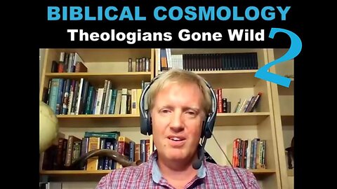 Biblical Cosmology: Theologians Gone Wild Part 2 - The Firmament