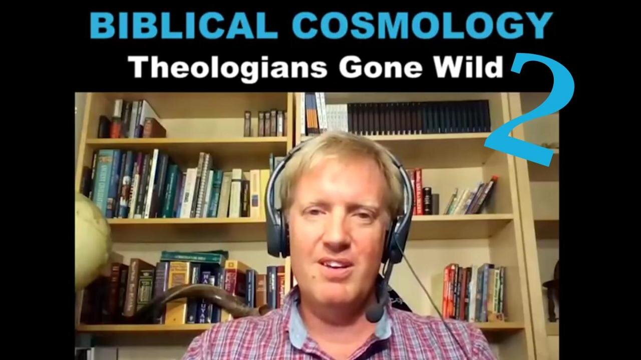 Biblical Cosmology: Theologians Gone Wild Part 2 - The Firmament