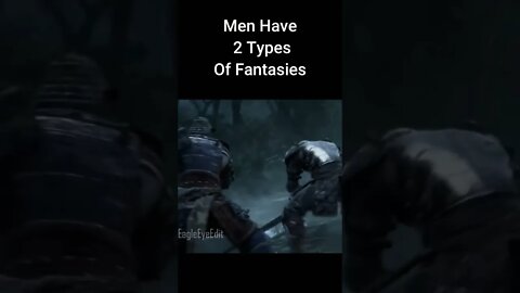 Men have 2 Types of Fantasies 💀💀💀