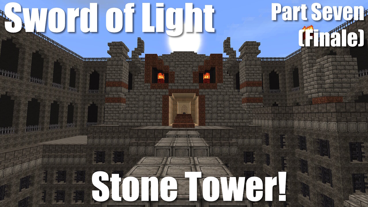 Stone Tower! - Minecraft Maps - Sword of Light - Part VII (Finale)