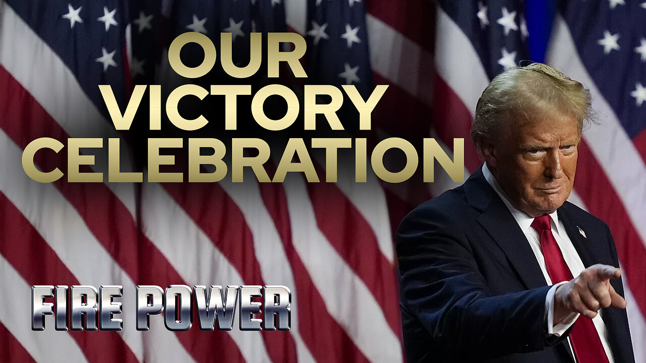 Our Victory Celebration! • Fire Power!