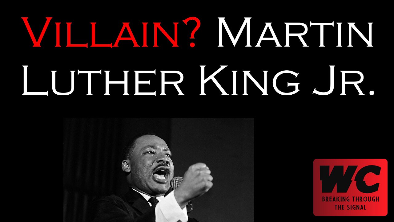 Villain? Martin Luther King Jr.