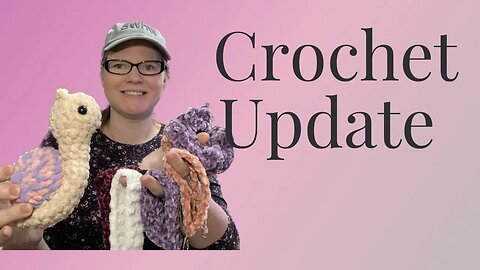 Weekly Crochet Update! Challenge results