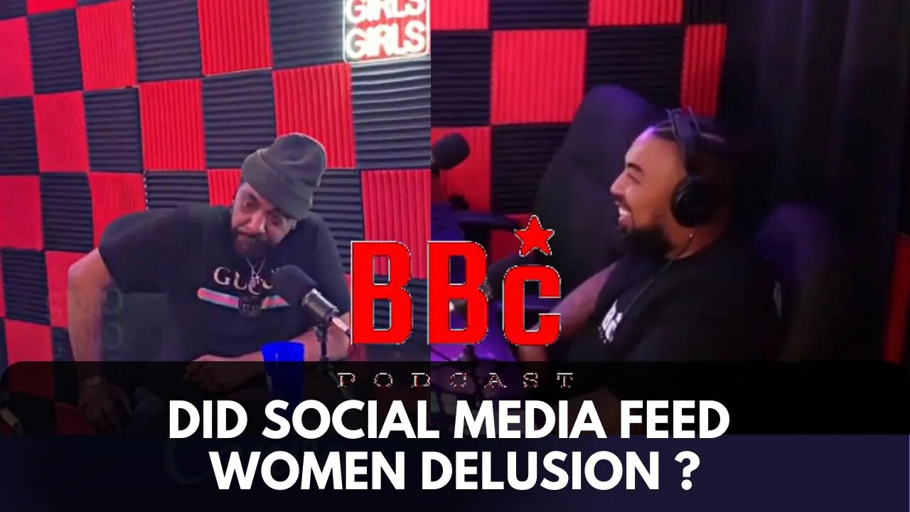 BBC PODCAST: SOCIAL MEDIA IS TO BLAME FOR WOMEN BAD BEHAVIOR