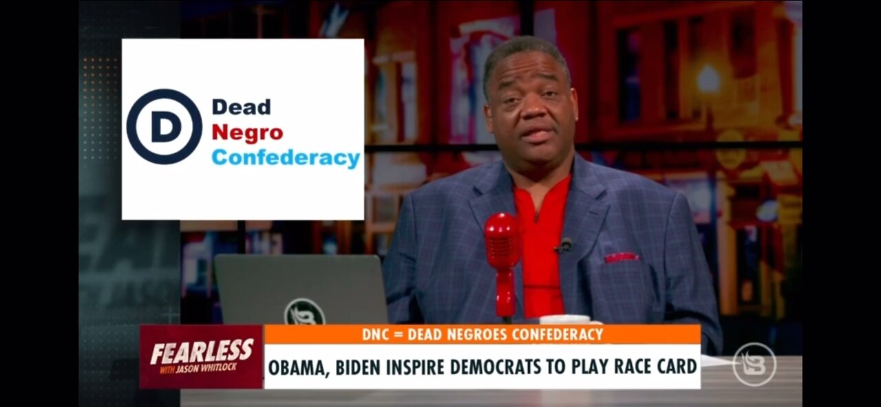 Jason Whitlock- The DNC, the most racist organization going on in America!