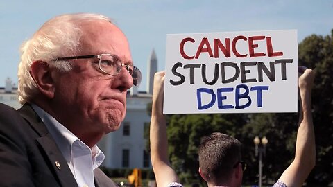 Steve Grumbine: President Bernie Sanders Would Have Cancelled Student Debt