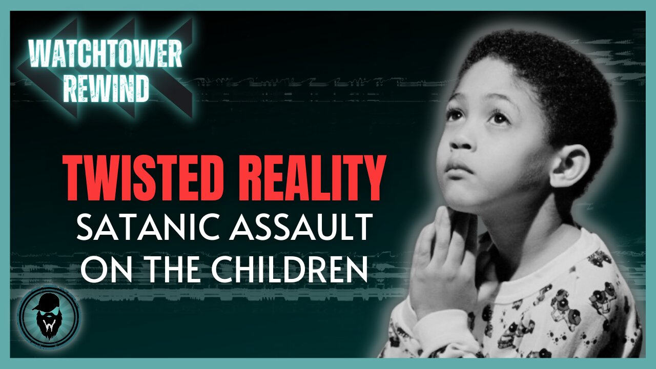 Twisted Reality: Satanic Assault On The Children