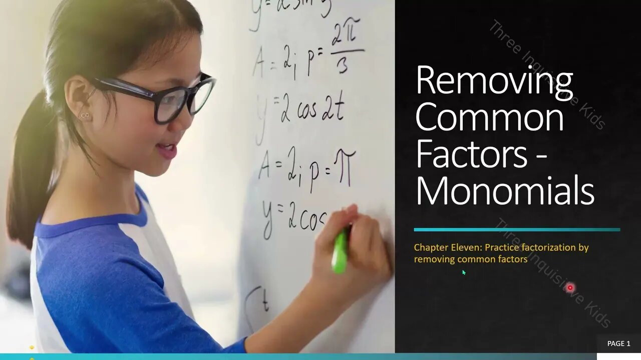 8th Grade Math | Unit 11 | Removing Common Factors-Monomials | Lesson 11.2.1 | Inquisitive Kids