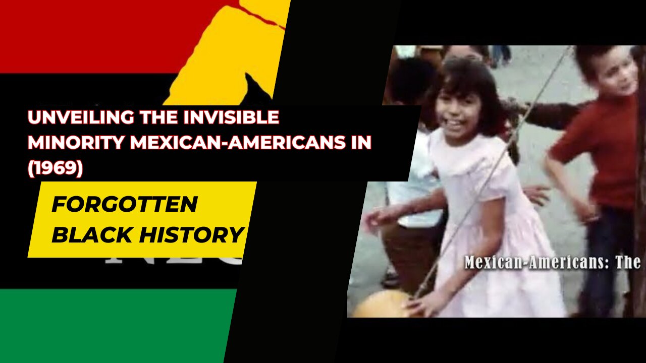 UNVEILING THE INVISIBLE MINORITY MEXICAN-AMERICANS IN (1969)